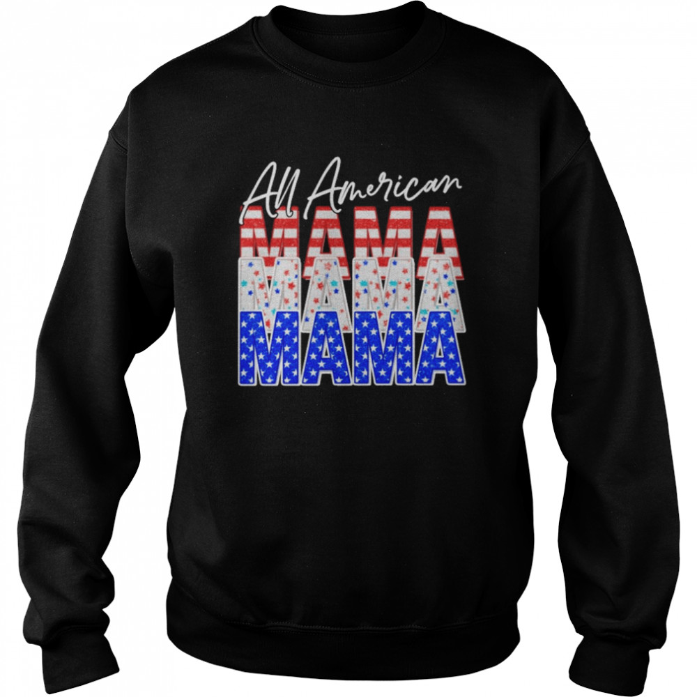 All American Mama Independence Day  Unisex Sweatshirt