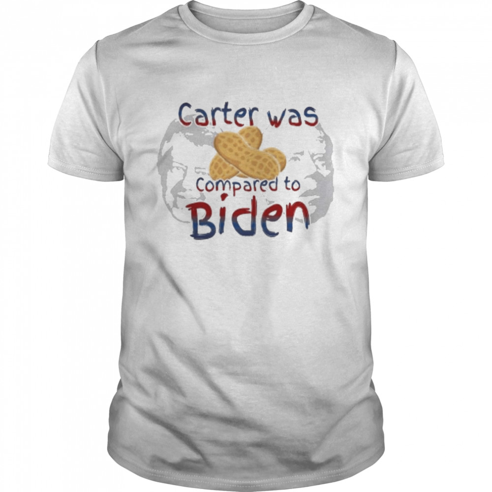 Carter is Peanuts Compared to Biden T-Shirt