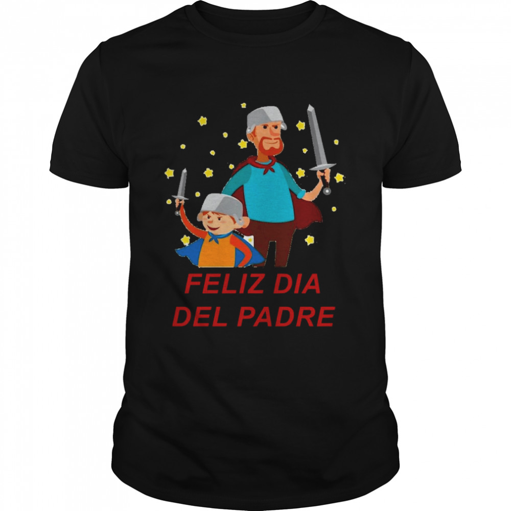 Feliz Dia Del Padre Dad And Son shirt Classic Men's T-shirt