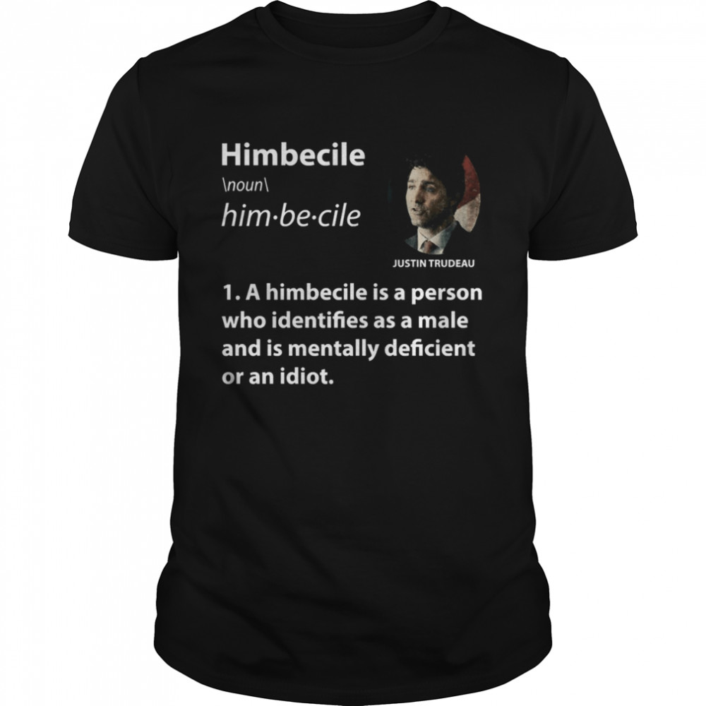 Himbecile Trudeau White Text shirt