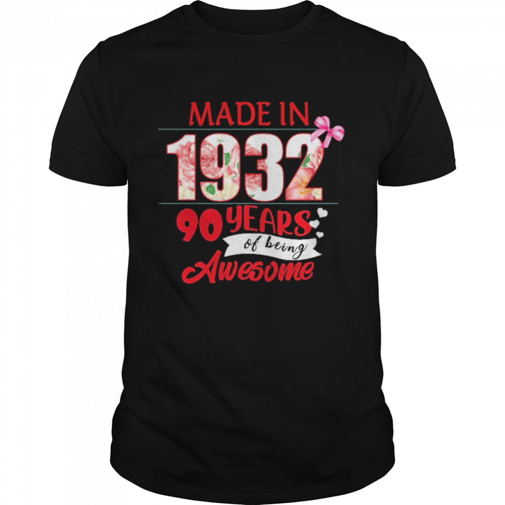 Made In 1932 90 Year Of Being Awesome Shirt