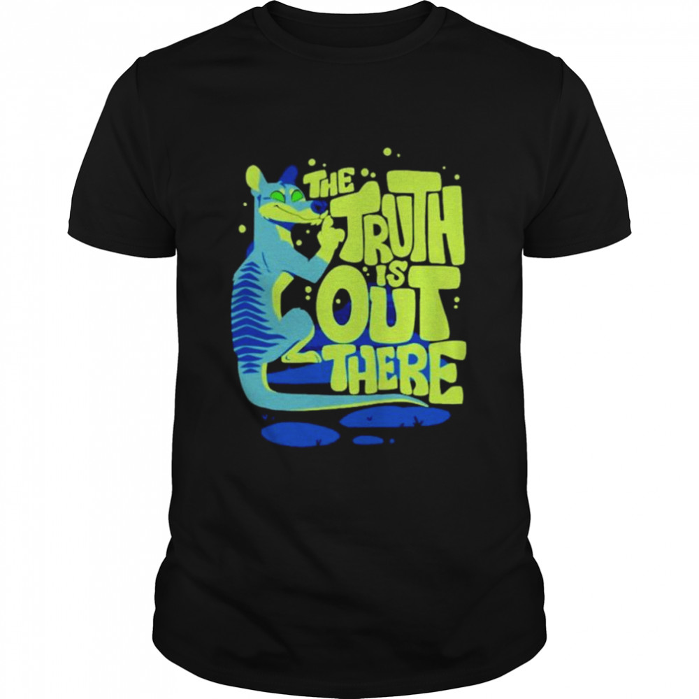 The truth is out there shirt