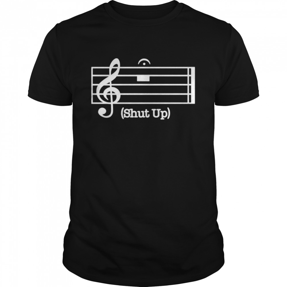 Threatnotation Shut Up Music Shirt