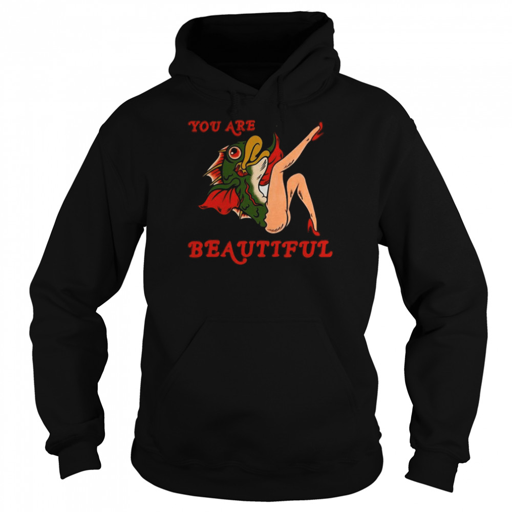 You Are Beautiful Fish  Unisex Hoodie