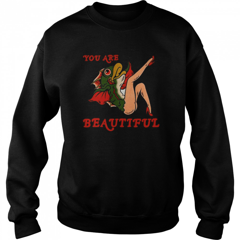 You Are Beautiful Fish  Unisex Sweatshirt