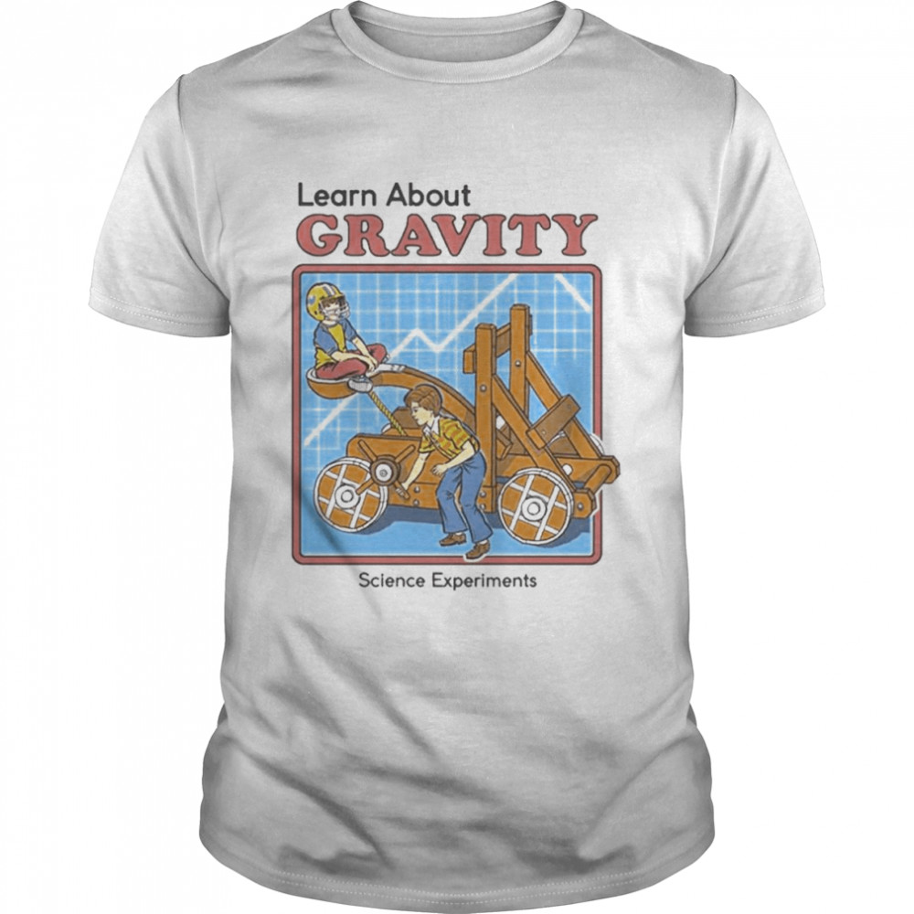 Learn About Gravity Vintage Sience Experiments Shirt