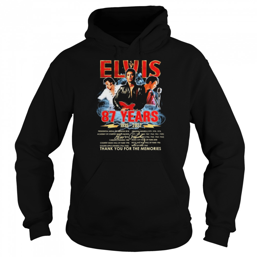 87 Years 1935-2022 Of Elvis Signatures Thank You For The Memories T-shirt Unisex Hoodie
