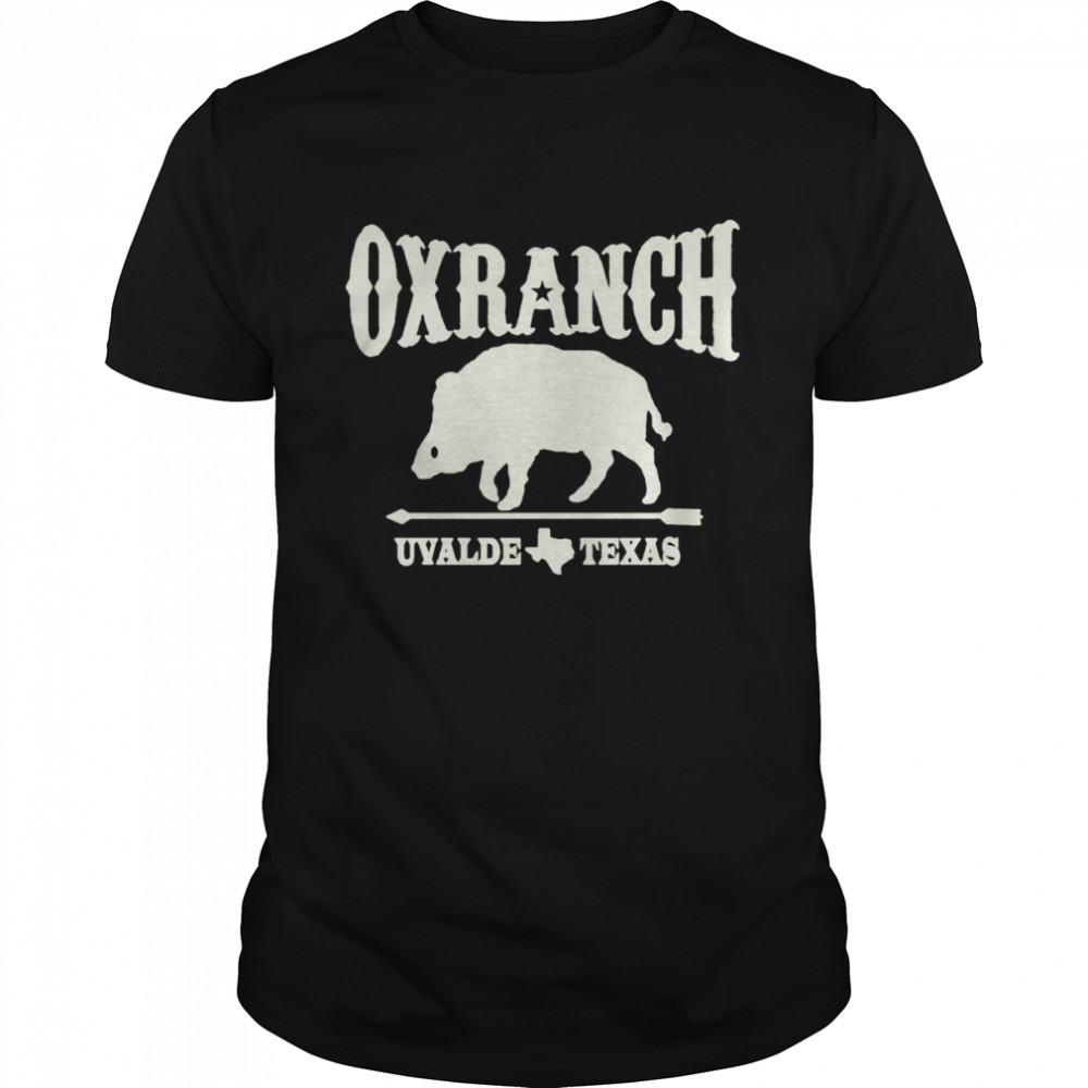Oxranch Uvalde Texas shirt