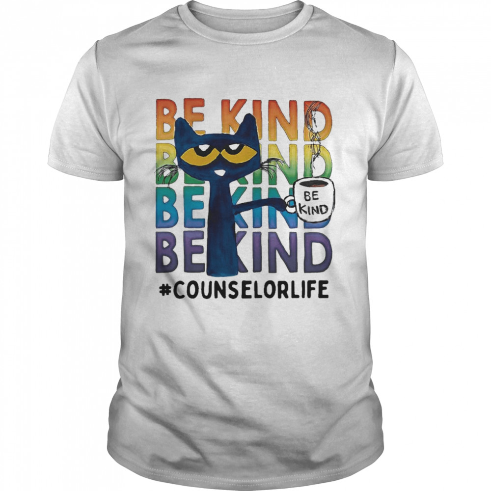 Pete The Cat Be Kind Counselor Life Coffee  Classic Men's T-shirt