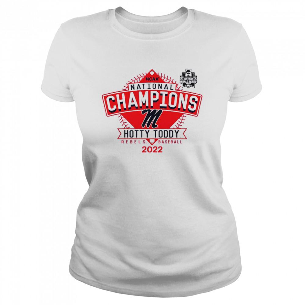2022 NCAA National Champions Hotty Toddy Rebels Baseball  Classic Women's T-shirt