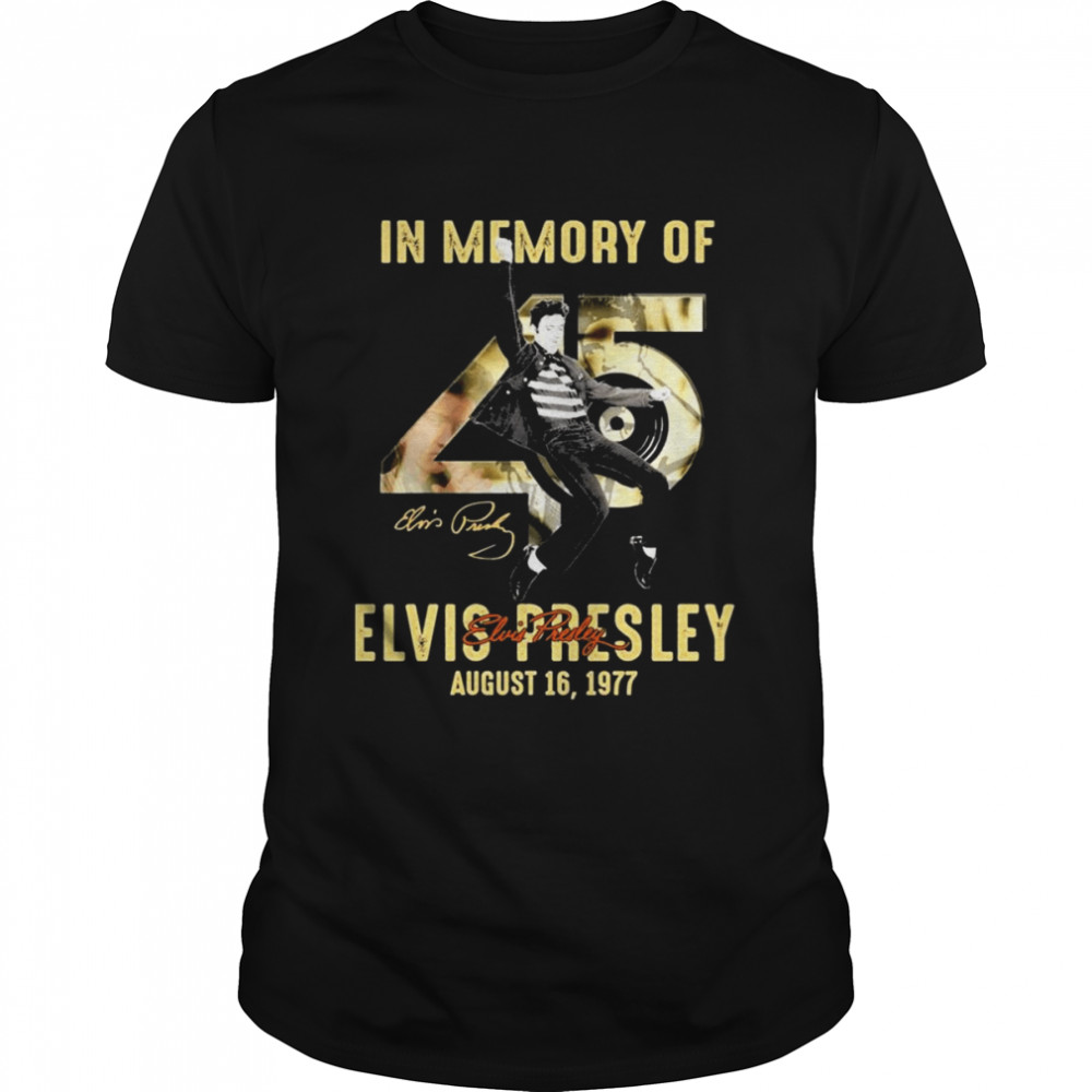 45 Years In Memory Of Elvis Presley August 19, 1977 Signatures  Classic Men's T-shirt