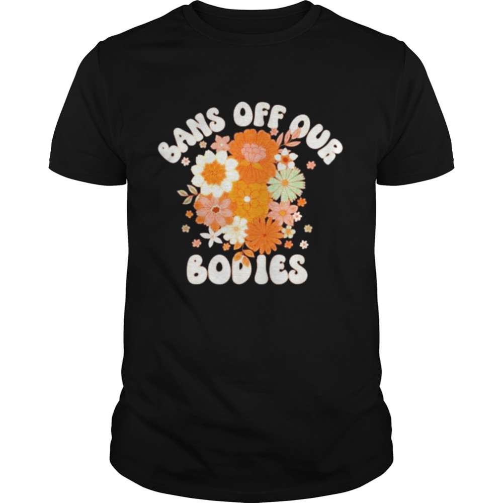 Bans Off Our Bodies Shirt