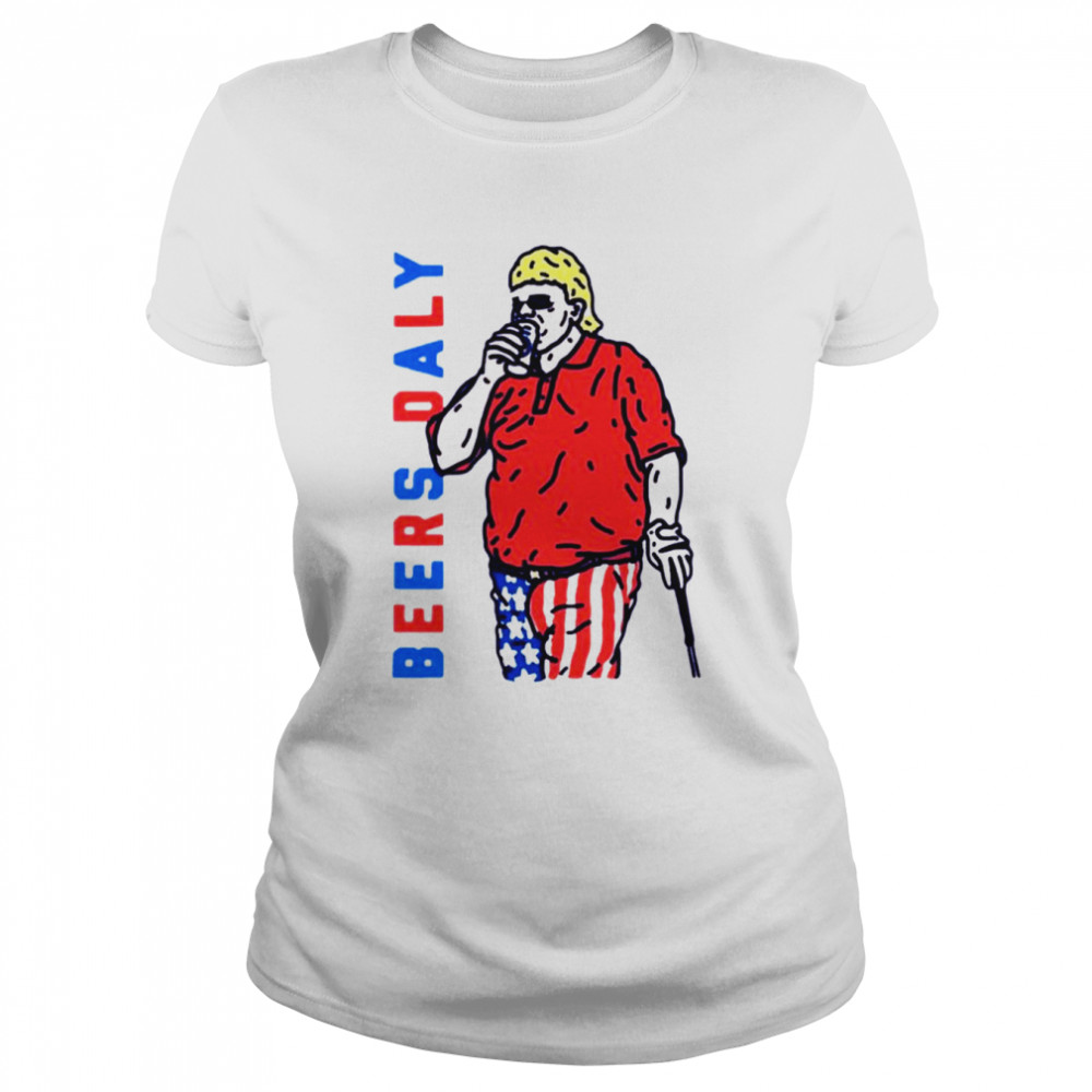 Beers on the daly shirt Classic Women's T-shirt