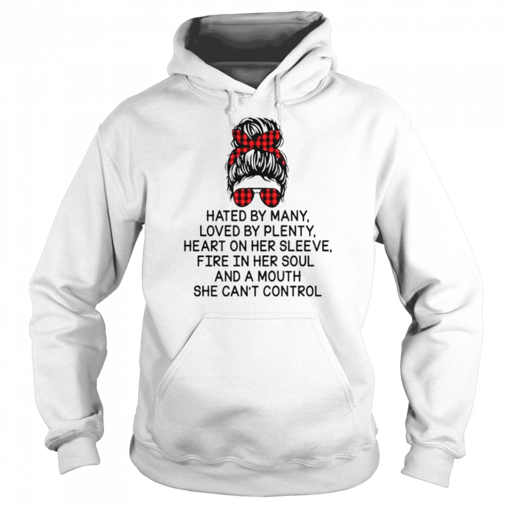 Messy Bun hated by many loved by plenty shirt Unisex Hoodie