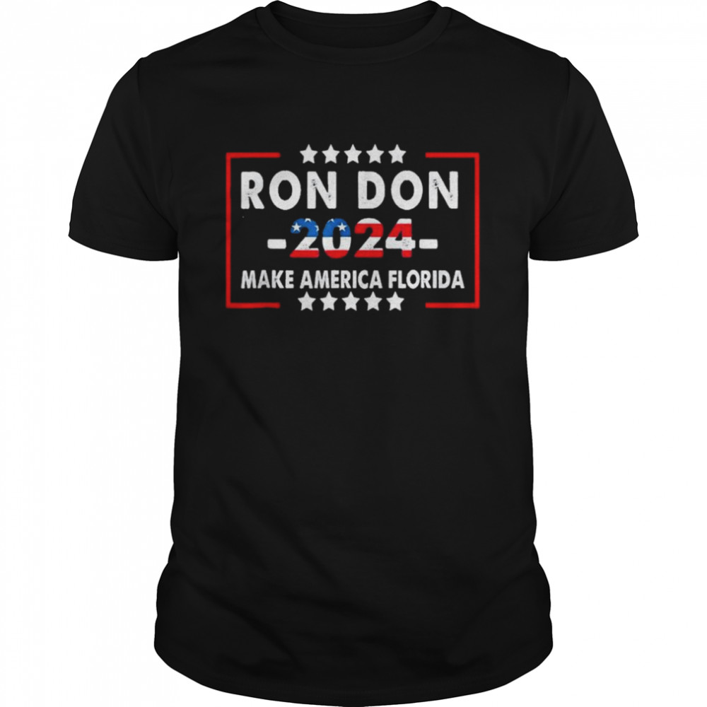 Ron Don 2024 Trump Desantis 2024 Election Shirt