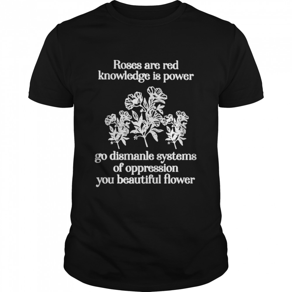 Roses are red knowledge is power shirt Classic Men's T-shirt
