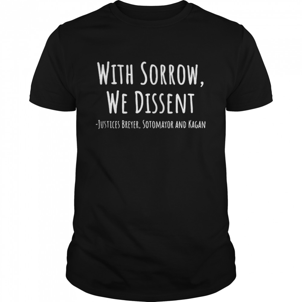 With Sorrow We Dissent  Classic Men's T-shirt