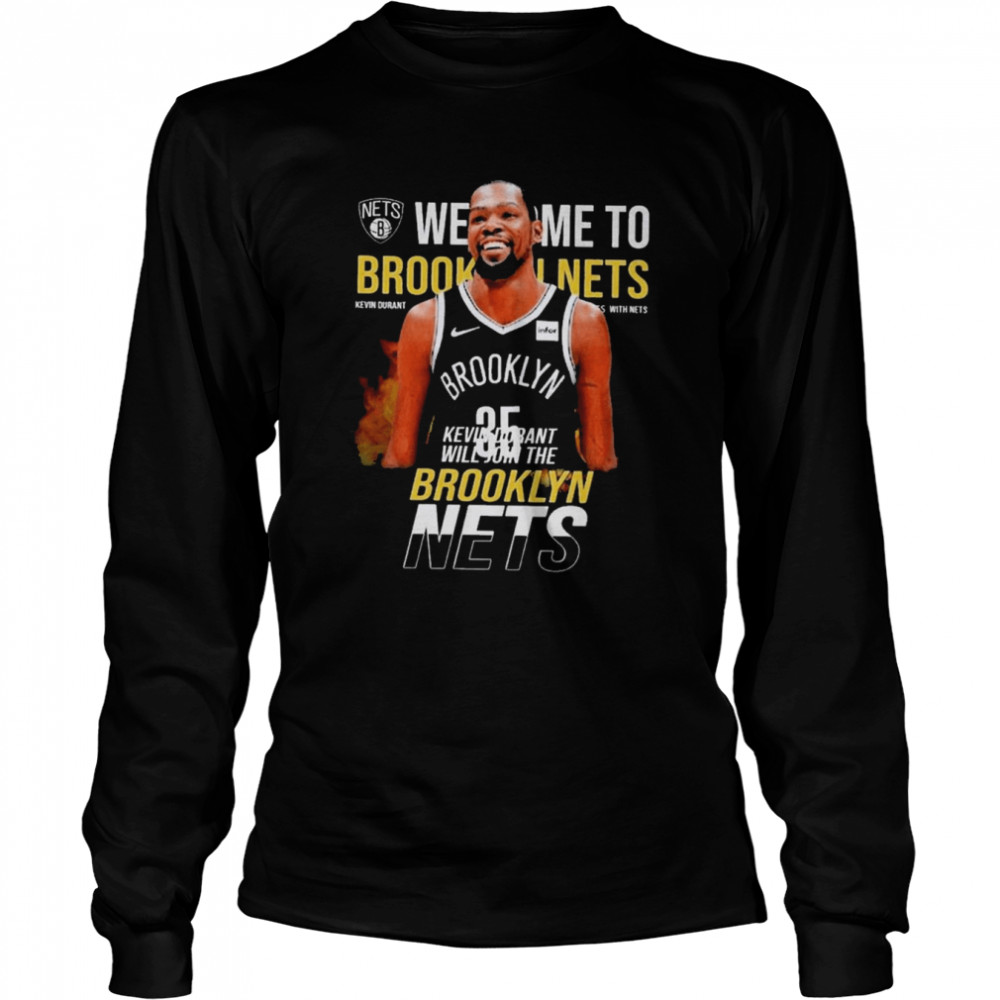 Kevin Durant Welcome To Brooklyn Nets Kevin  Long Sleeved T-shirt
