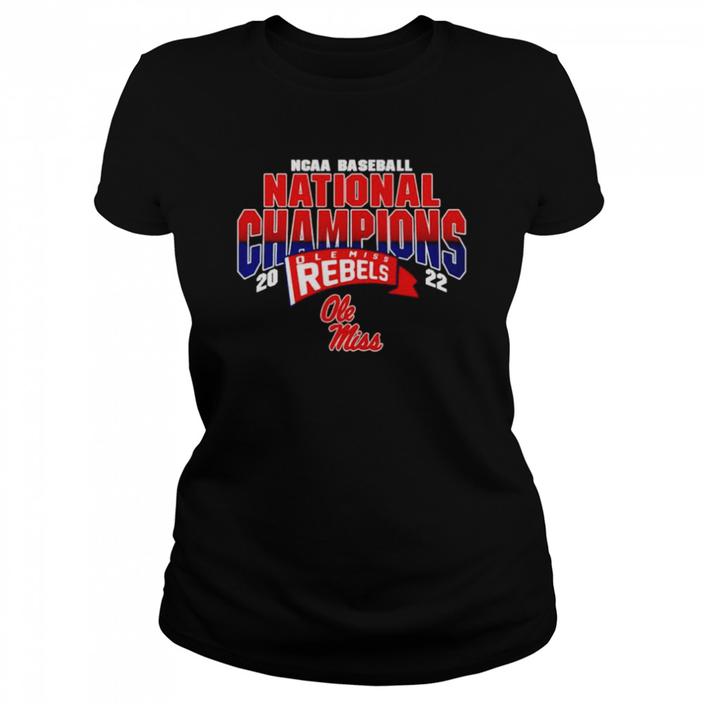 NCAA Baseball National Champions Ole Miss Rebels 2022 shirt Classic Women's T-shirt