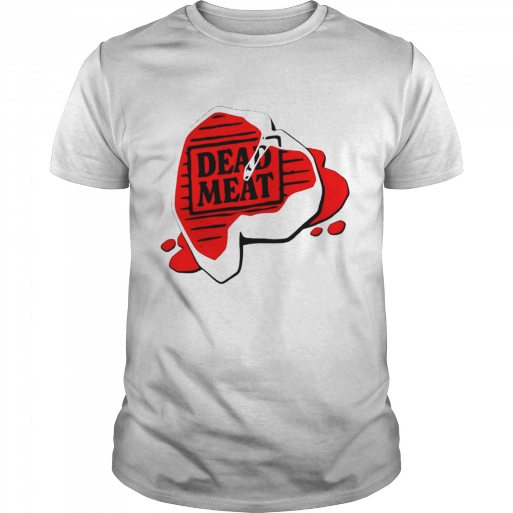 Let’s play dead meat rare funny T-shirt