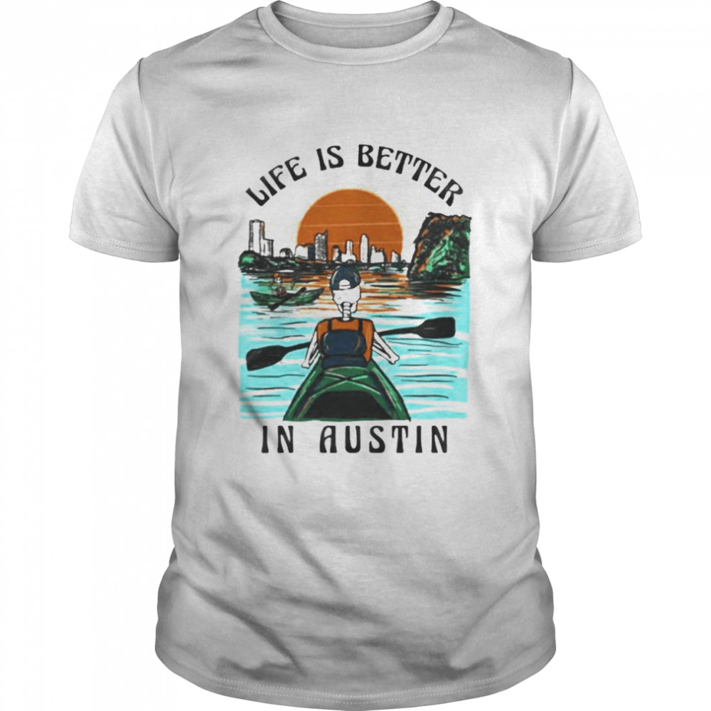 Life Is Better West Austin Skeleton Shirt