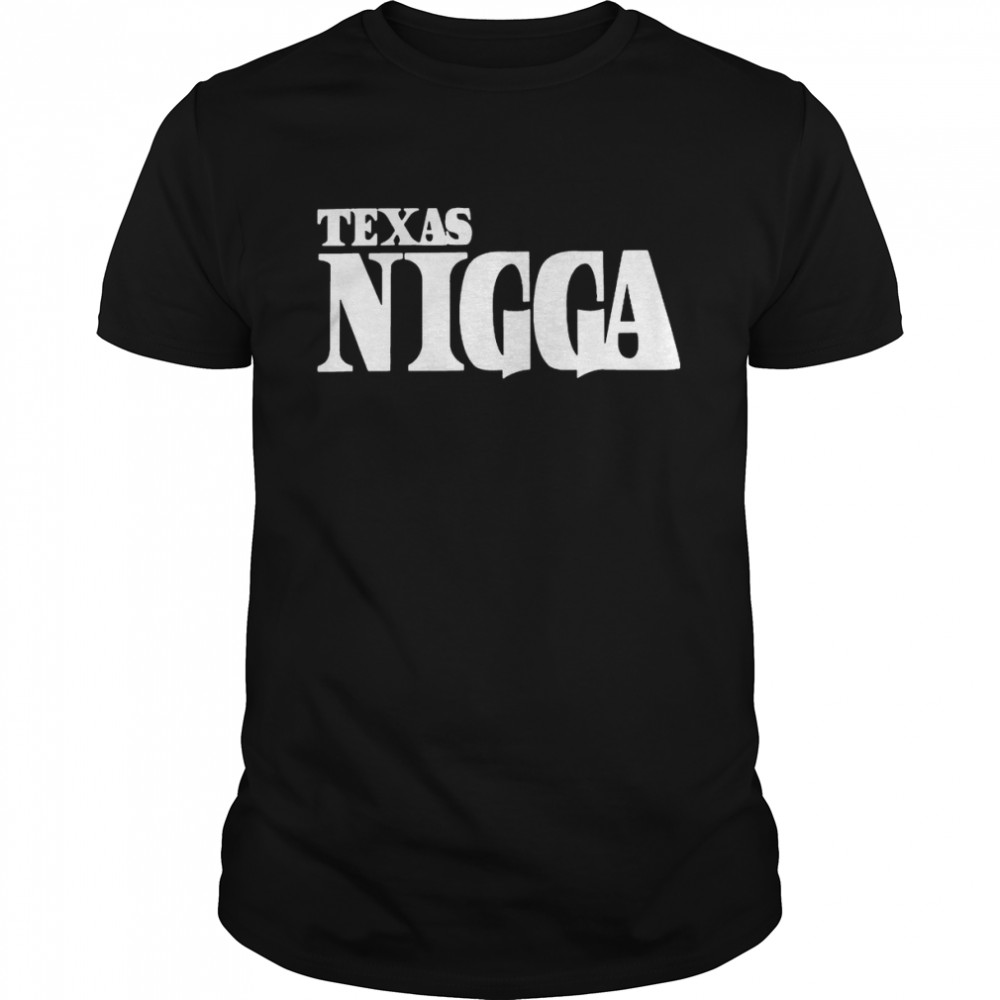 Texas Nigga shirt Classic Men's T-shirt