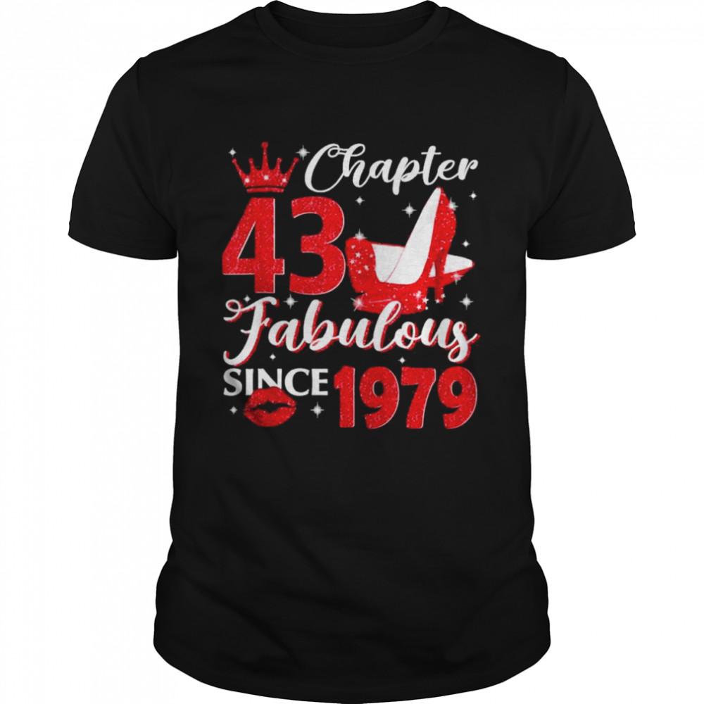 Chapter 43 Fabulous Since 1979 43rd Birthday Shirt