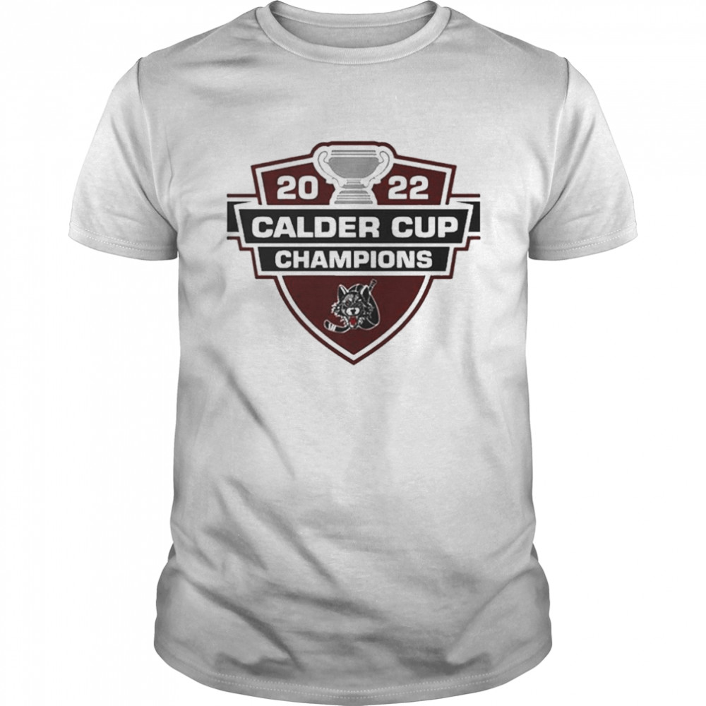 chicago Wolves Champs 2022 Calder Cup Champions Shirt