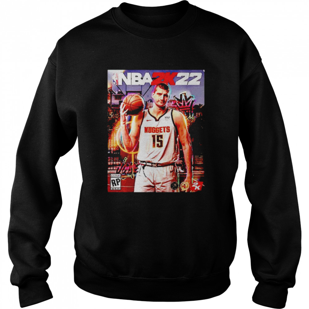 Denver Nuggets NBA 2K22 Nikola Jokic won shirt Unisex Sweatshirt