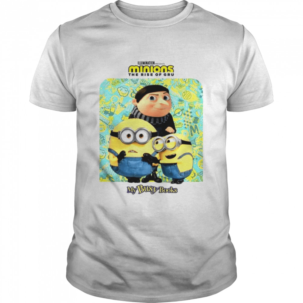 Despicable Me Minions The Rise Of Gru My Busy Books Shirts