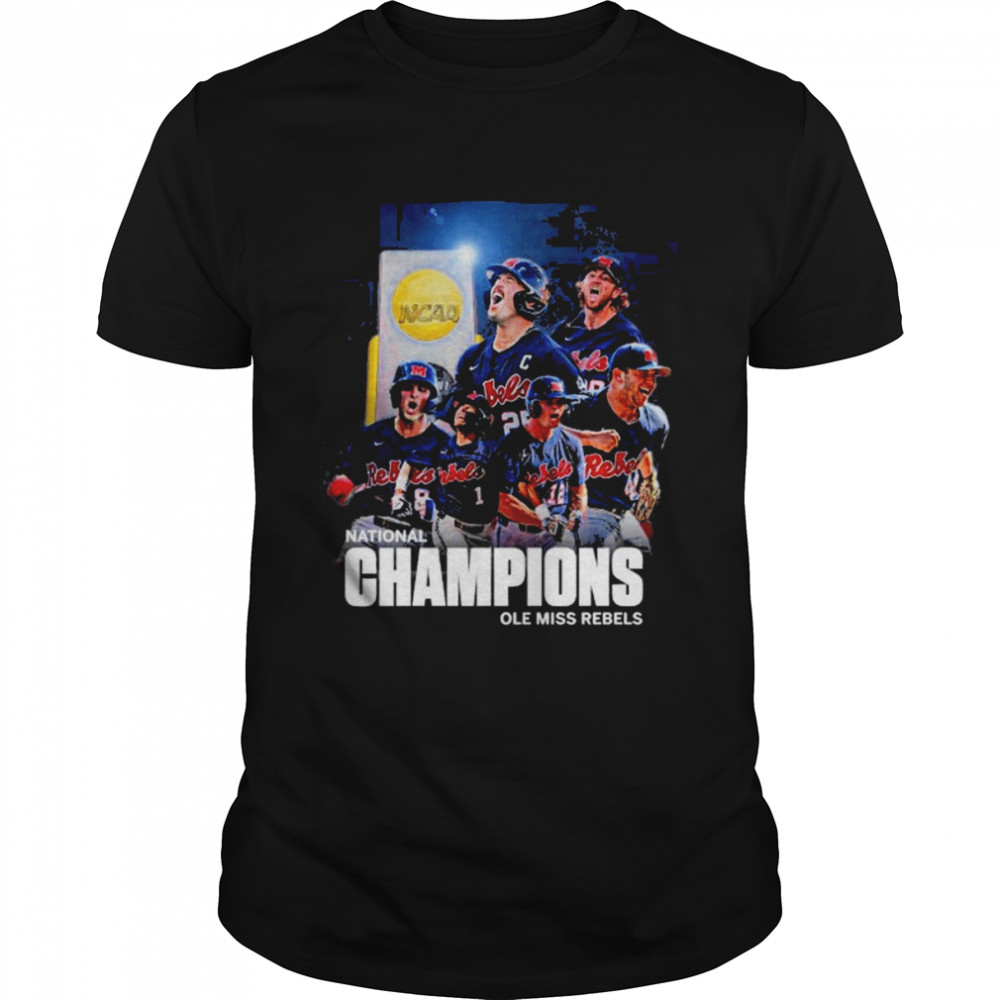 Ncaa Baseball National Champions Ole Miss Rebels Champs 2022 Cws Champions Shirt