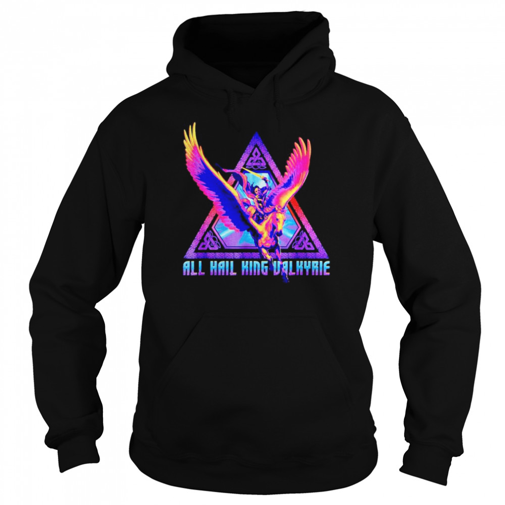 Thor Love and Thunder All Hail King Valkyrie 2022 shirt Unisex Hoodie