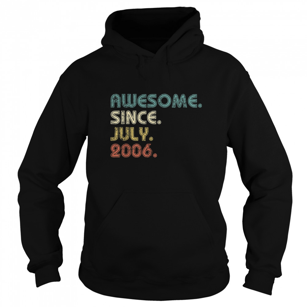 16 Years Old Gifts Awesome Since July 2006 16th Birthday T- B0B17MB8DY Unisex Hoodie