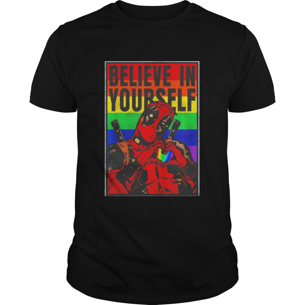 Deadpool Believe In Yourself LGBT T-Shirt