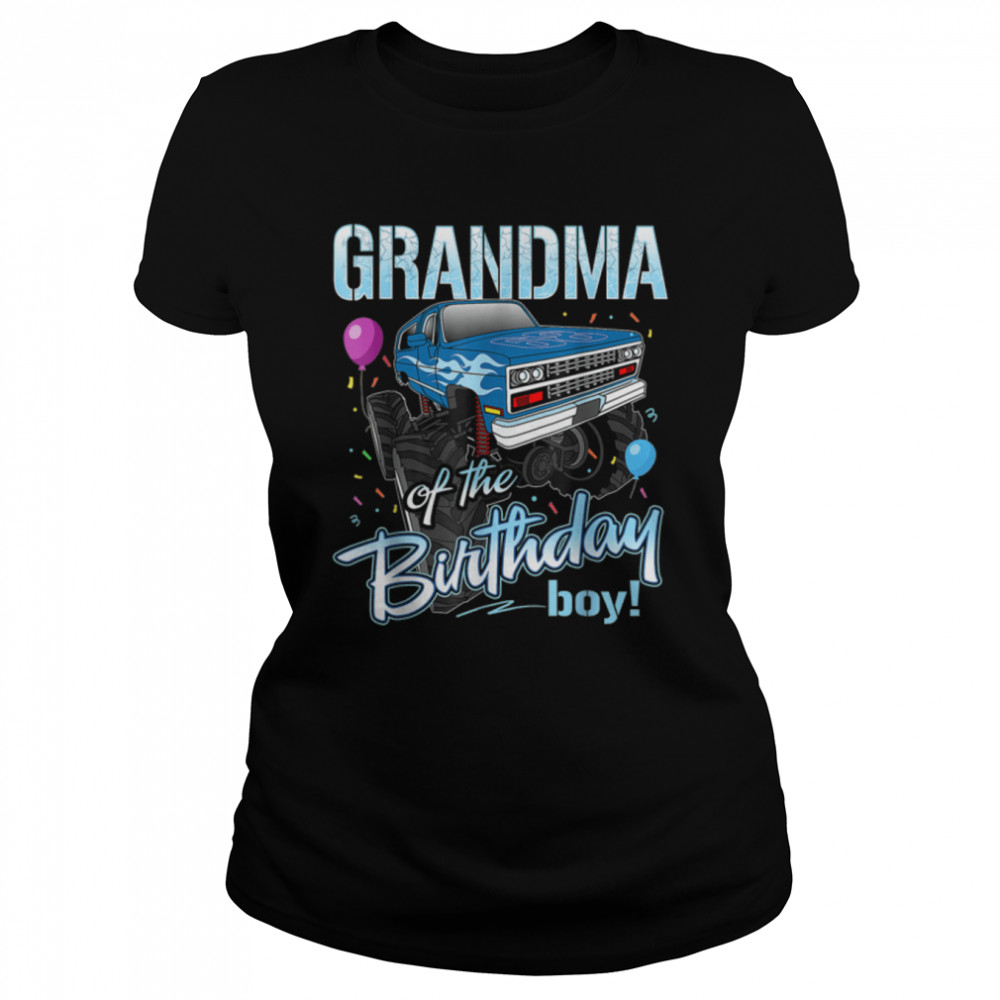 Grandma Of The Birthday Boy Monster Truck Birthday T- B09T71MM66 Classic Women's T-shirt