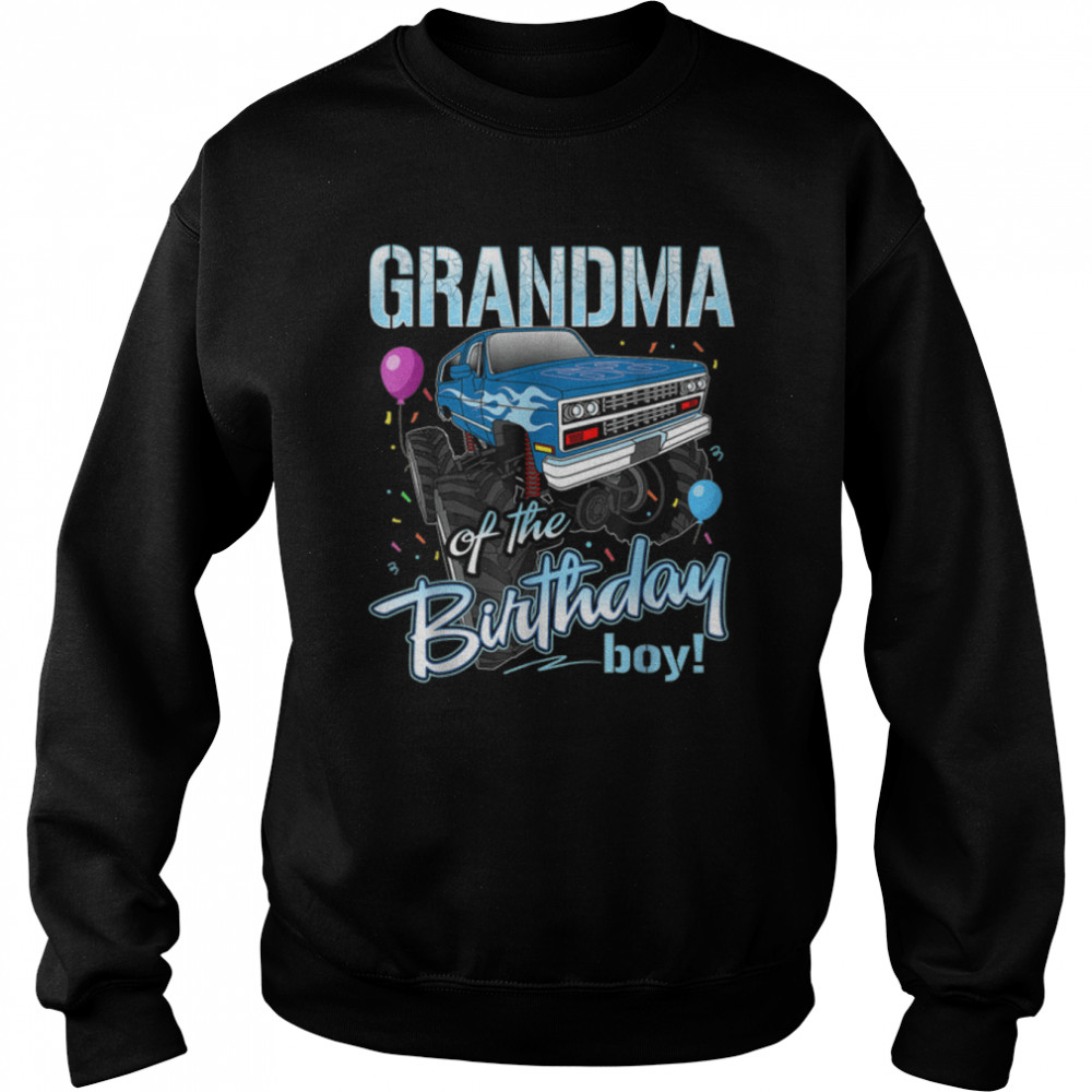 Grandma Of The Birthday Boy Monster Truck Birthday T- B09T71MM66 Unisex Sweatshirt