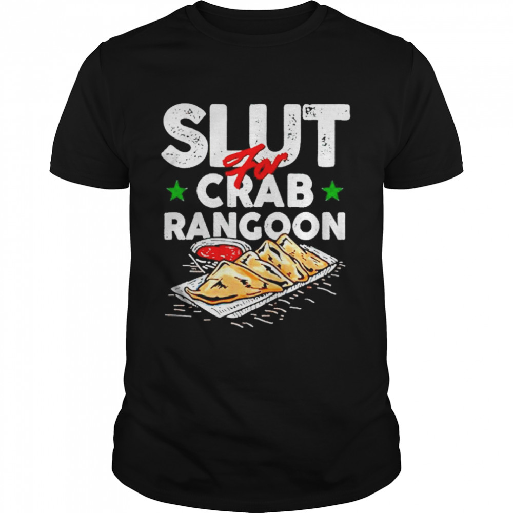 I’m A Slut For Crab Rangoon Tee   Classic Men's T-shirt