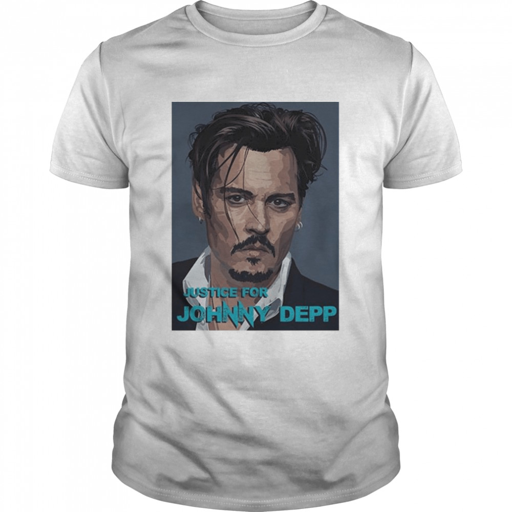 Justice For Johnny Depp We Support Johnny Depp T-Shirt