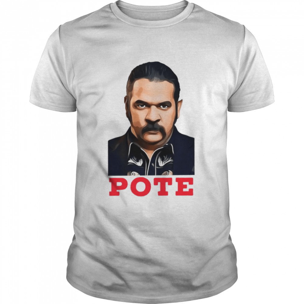 Pote Queen Of The South Art shirt