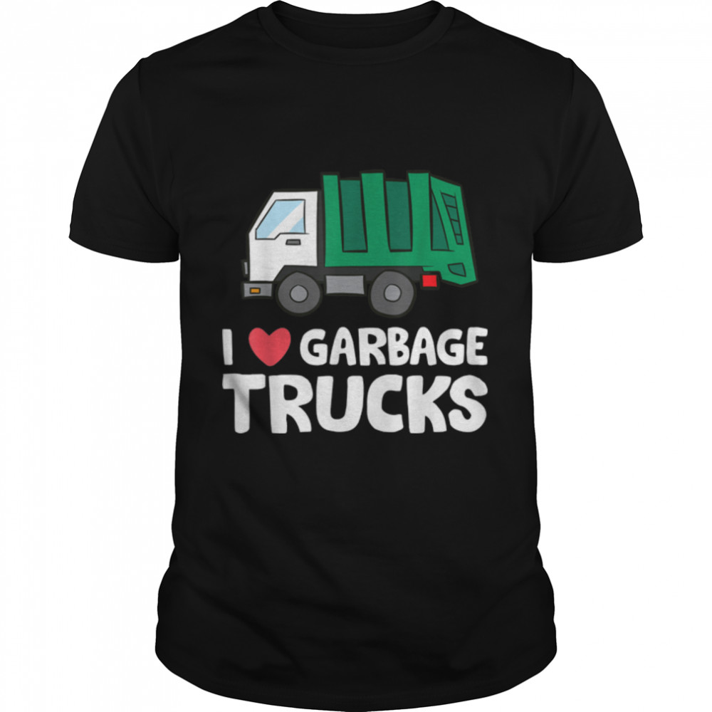 Recycling Garbage Truck I Love Garbage Trucks T-Shirt B09SF81MMB