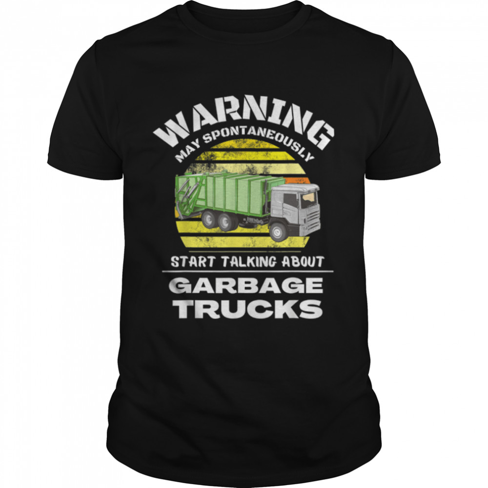 Spontaneously Start Talking About Garbage Trucks Toddler 5T T-Shirt B09MSJ2B1S