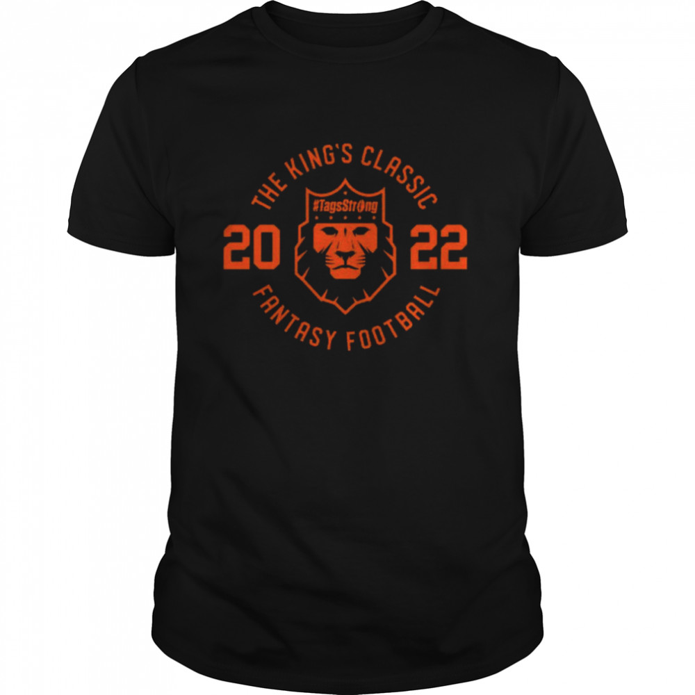 2022 The King’s Classic Fantasy Football #Tags Strong shirt