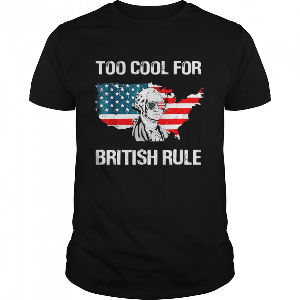 George Washington too cool for british rule American flag shirt Classic Men's T-shirt
