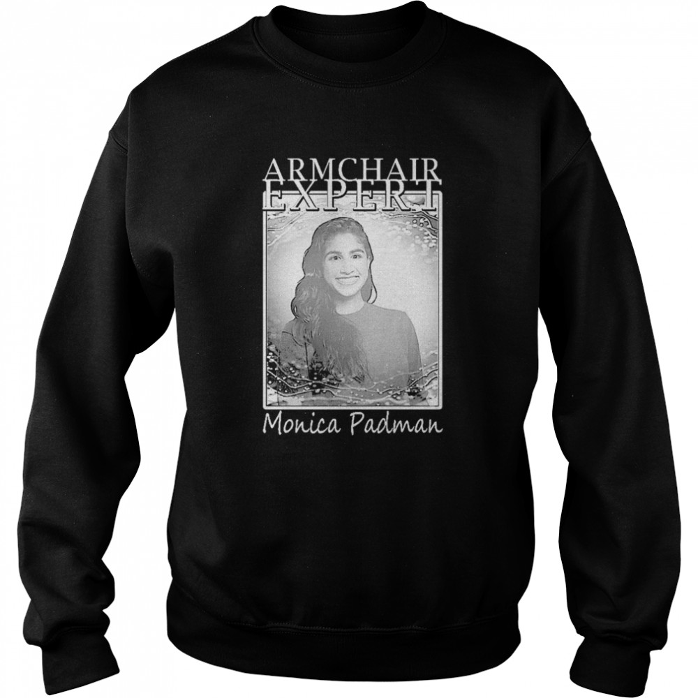 Monica Padman Armchair Expert Podcast Design  Unisex Sweatshirt