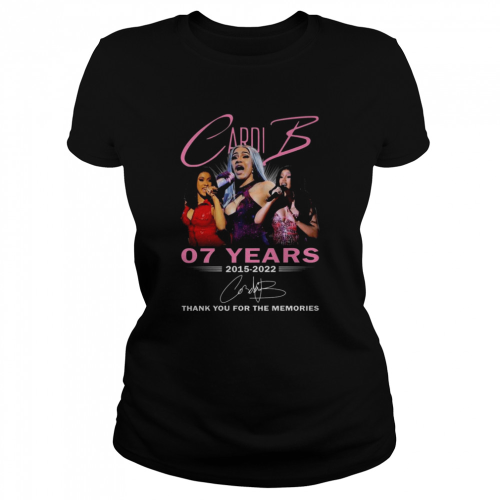 Cardi B 07 years 2015-2022 thank you for the memories signature shirt Classic Women's T-shirt