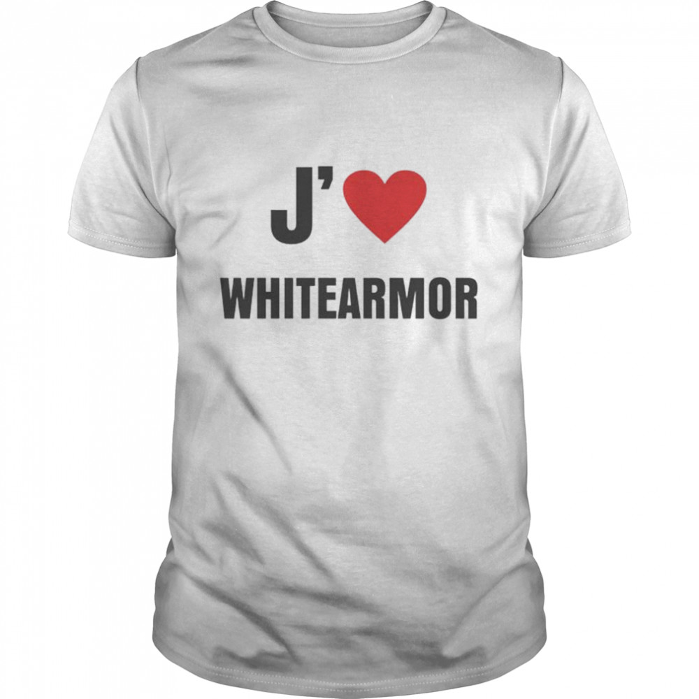 J’ love Whitearmore shirt