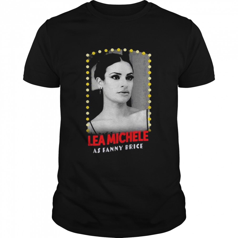 Lea Michele As Fanny Brice shirt