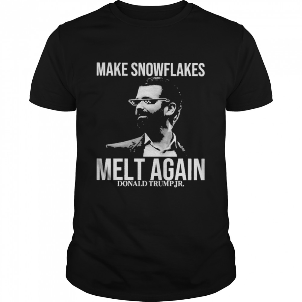 Make Snowflakes Melt Again Donald Trump Jr Shirt