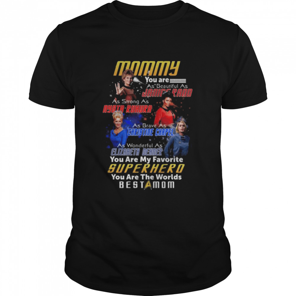Mommy You are my favorite SUperhero You are the worlds Best Mom 2022 shirt