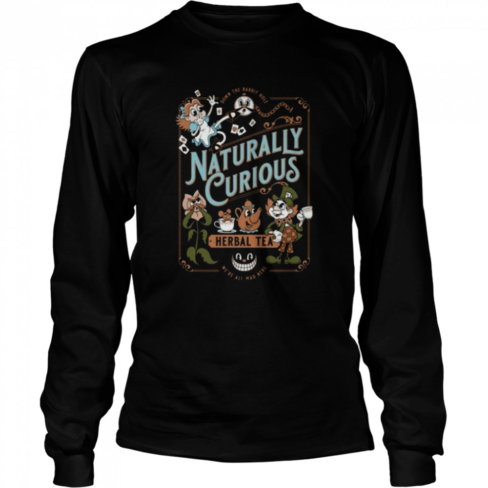 Naturally Curious Book Lovers Cartoon Alice In Wonderland Herbal Tea shirt Long Sleeved T-shirt